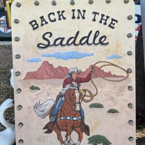 Back in the Saddle Sign