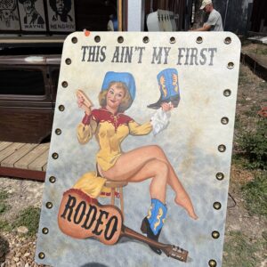 THIS AIN'T MY FIRST RODEO Sign